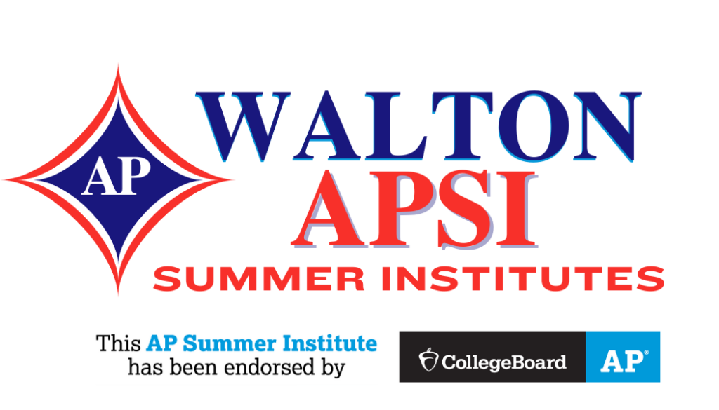 2025 WaltonAP Summer Institutes The WaltonAPSI is directed by AP