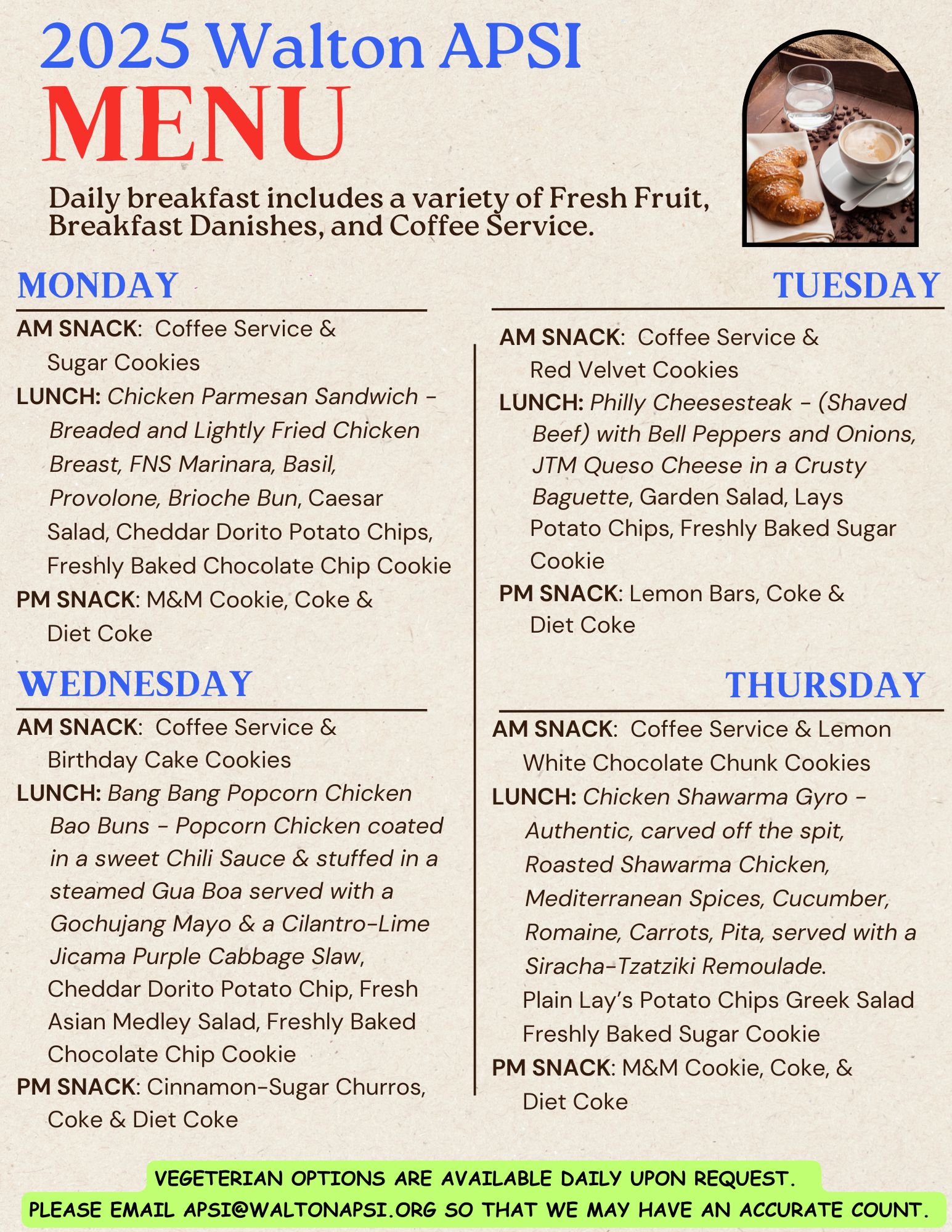 Daily: light breakfast: served in the Cafeteria daily beginning at 7:45 AM - 8:15 AM

Mid-morning refreshment break: 10:15 AM

Lunch: noon served in the Cafeteria

Mid-afternoon refreshment break 2:15 PM